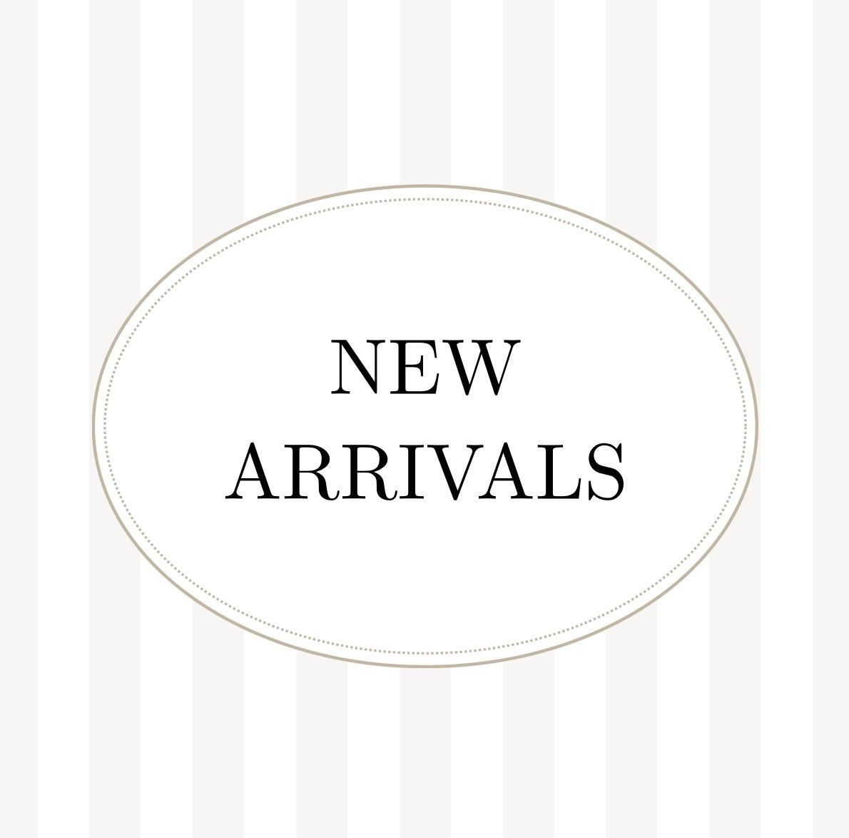 New Arrivals