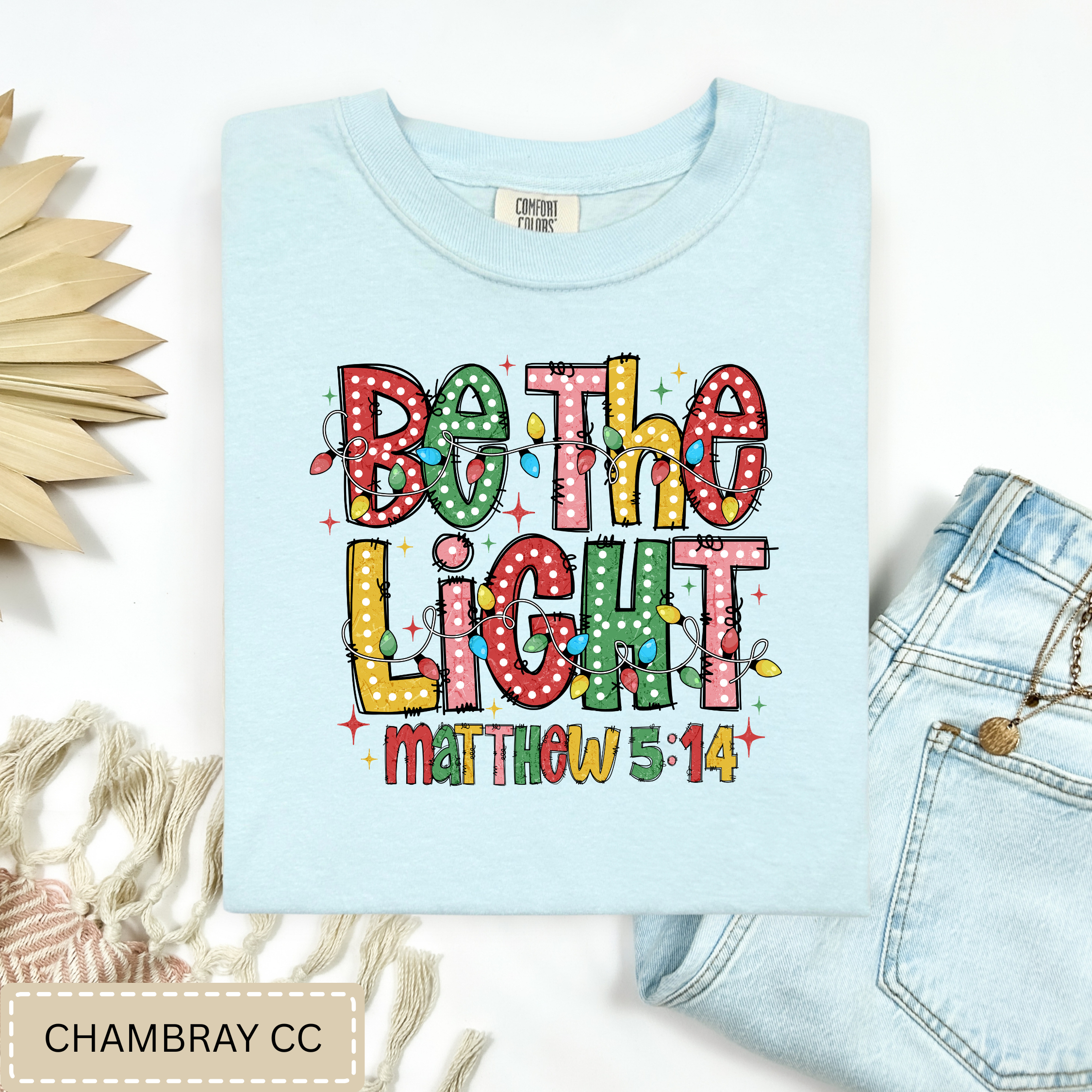 Be The Light Tee.